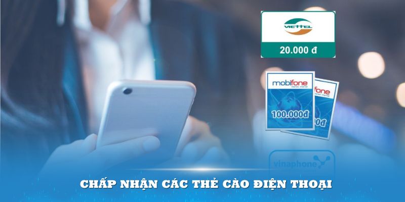 Chấp nhận các thẻ cào điện thoại đủ mệnh giá, nhà mạng