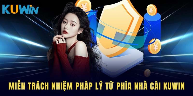 Miễn trừ trách nhiệm pháp lý từ phía nhà cái Kuwin