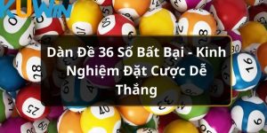 tìm hiểu dàn đề 36 số bất bại cùng kuwin